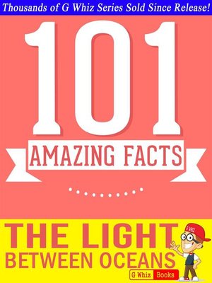 cover image of The Light Between Oceans--101 Amazing Facts You Didn't Know